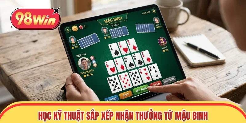 Học kỹ thuật sắp xếp nhận thưởng từ Mậu Binh