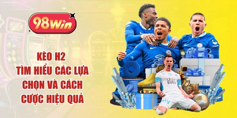kèo h2