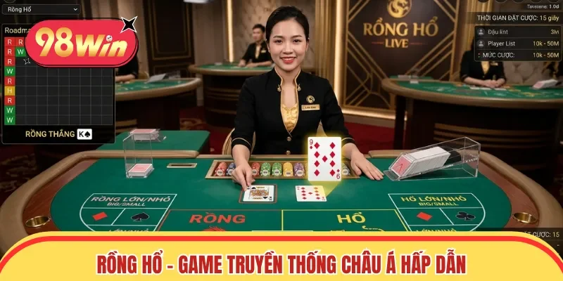 Rồng hổ - Game truyền thống châu Á hấp dẫn