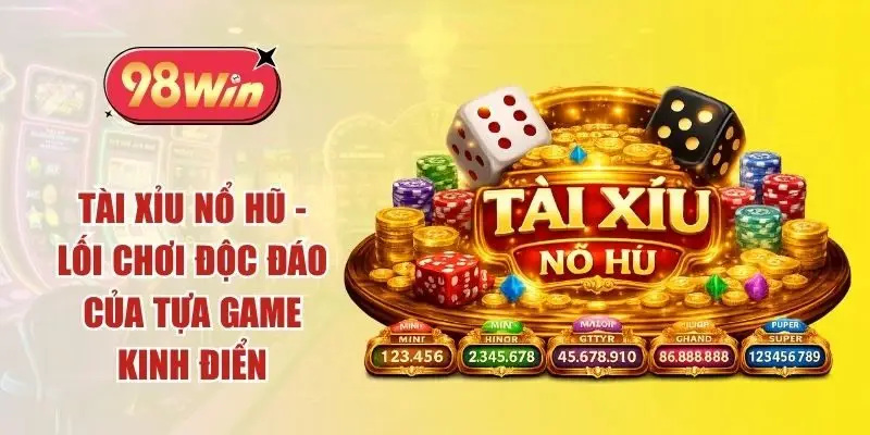 tài xỉu nổ hũ