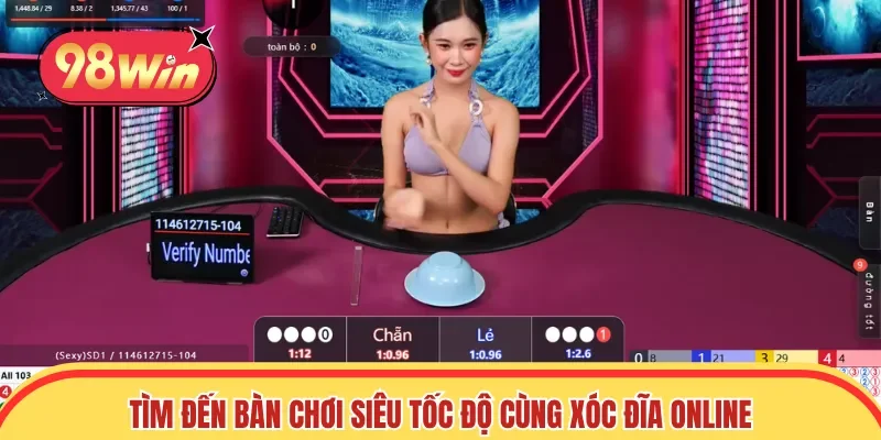 Tìm đến bàn chơi siêu tốc độ cùng Xóc đĩa online